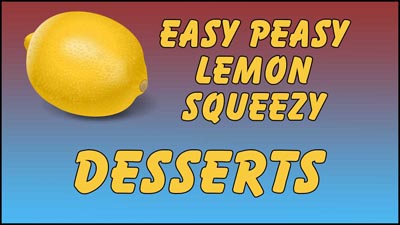 Easy Peasy Desserts